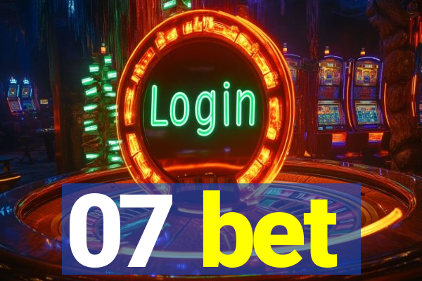 07 bet